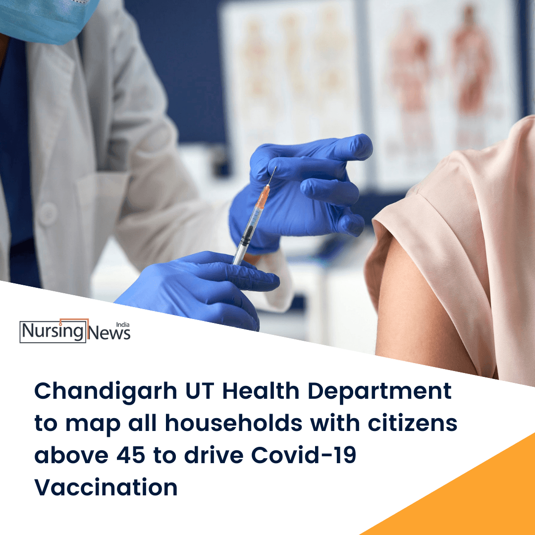 Chandigarh UT Health Department to map all households with citizens above 45 to drive Covid-19 Vaccination