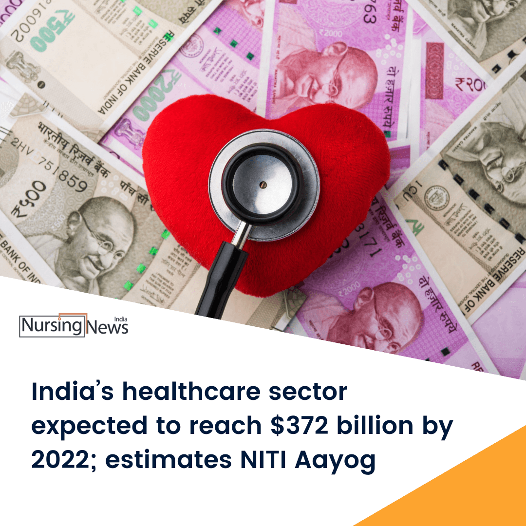 India’s healthcare sector expected to reach $372 billion by 2022; estimates NITI Aayog